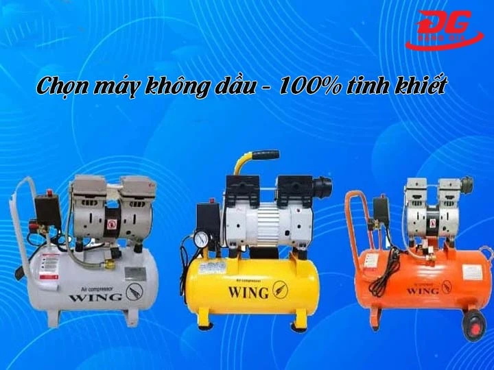 Chọn máy không dầu