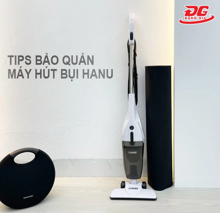 tips bảo quản máy hút bụi Hanu