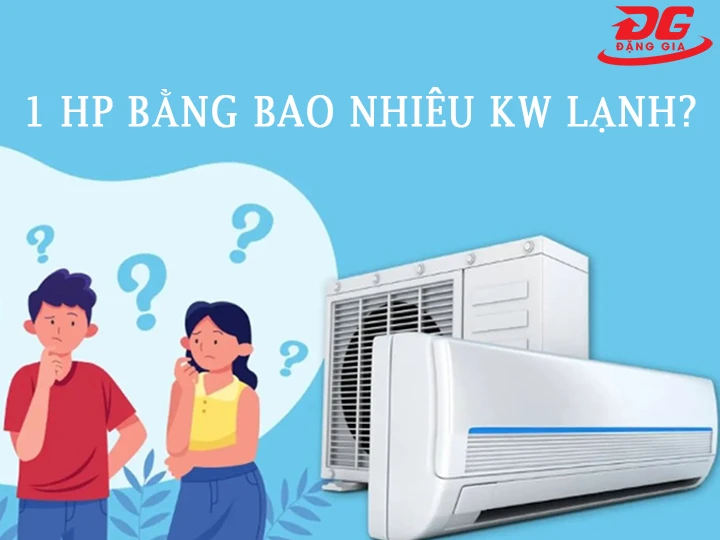 1 HP bằng bao nhiêu kW lạnh