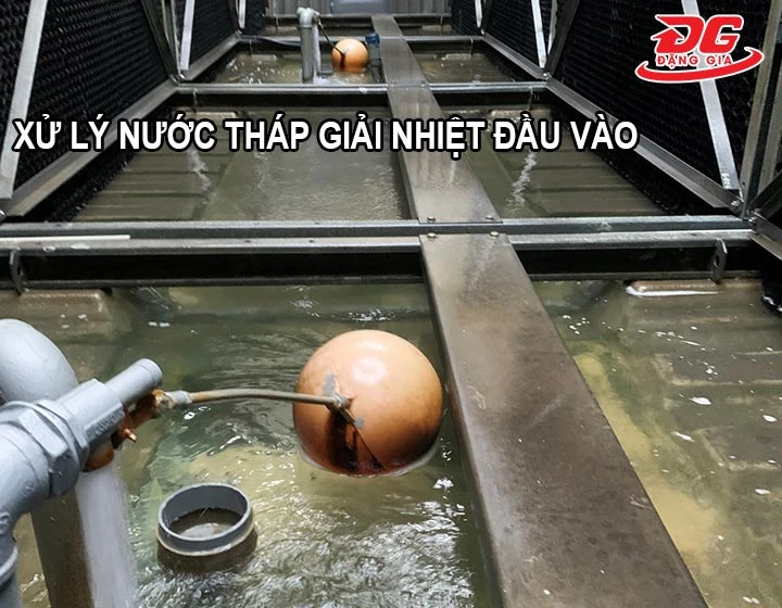 xử lý nước tháp giải nhiệt đầu vào