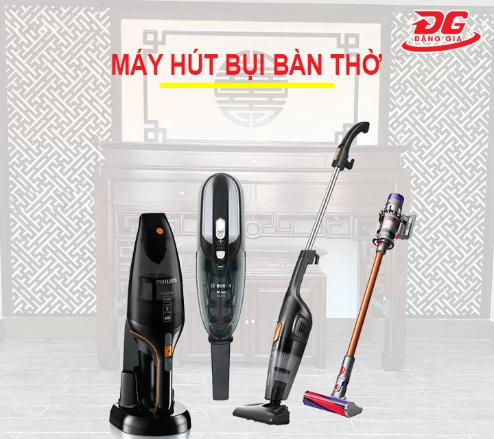 máy hút bụi bàn thờ