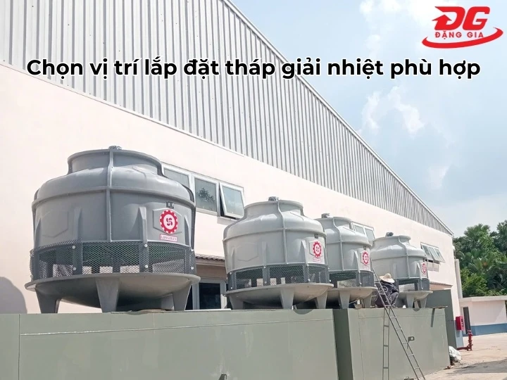 Chọn vị trí lắp đặt tháp giải nhiệt Longzi hợp lý