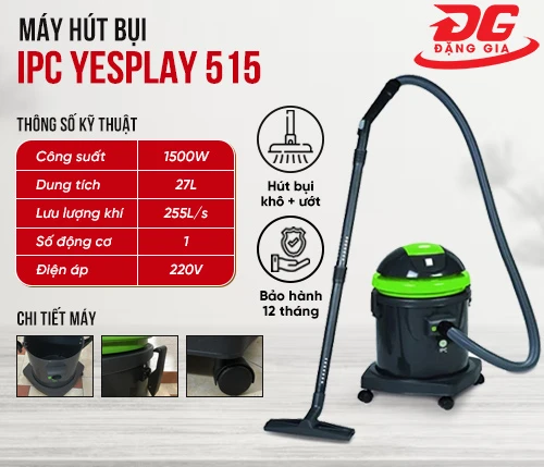 Máy hút bụi khô ướt IPC YESPLAY 515 2