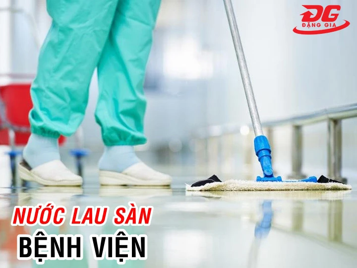 Nước lau sàn bệnh viện diệt khuẩn cực mạnh