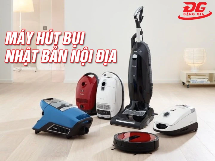 máy hút bụi Nhật Bản nội địa