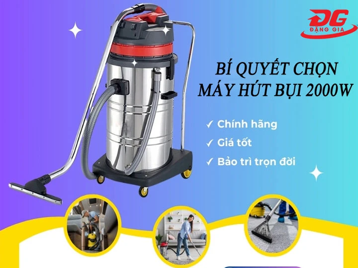 Bí quyết chọn máy hút bụi 2000W