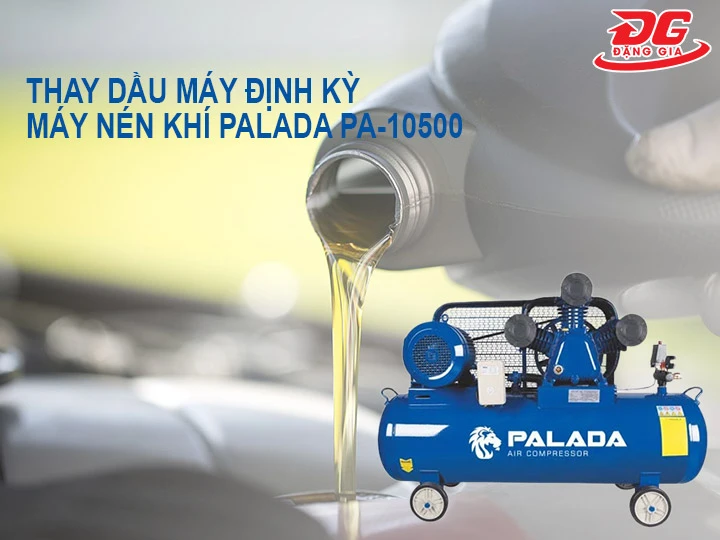 thay dầu Máy nén khí Palada PA-10500