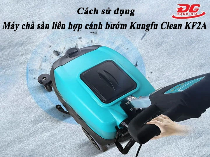 Cách dùng Kungfu Clean KF2A Bền, Khỏe, X5 hiệu quả