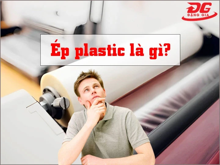 Ép plastic là quá trình phủ một lớp màng nhựa trong suốt lên bề mặt tài liệu
