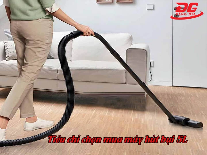 chọn mua máy hút bụi 5L