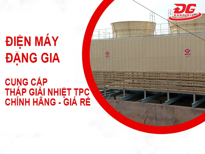 đặng gia bán tháp giải nhiệt TPC giá rẻ