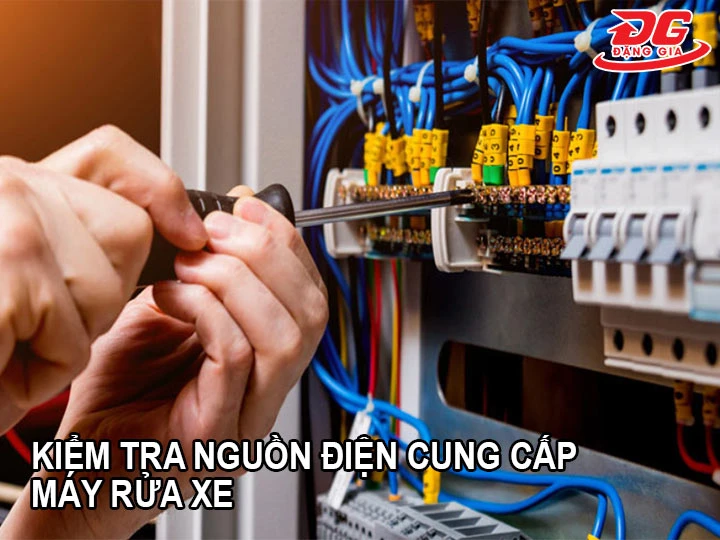 Kiểm tra nguồn điện của máy rửa xe