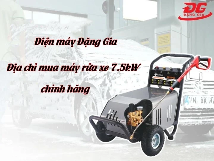 máy rửa xe 7.5kW chính hãng