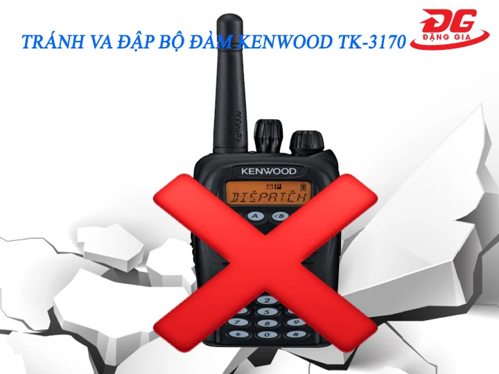 hạn chế tối đa tình trạng va đập Máy bộ đàm Kenwood TK-3170