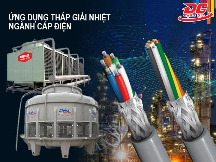 ứng dụng của tháp giải nhiệt ngành cáp điện