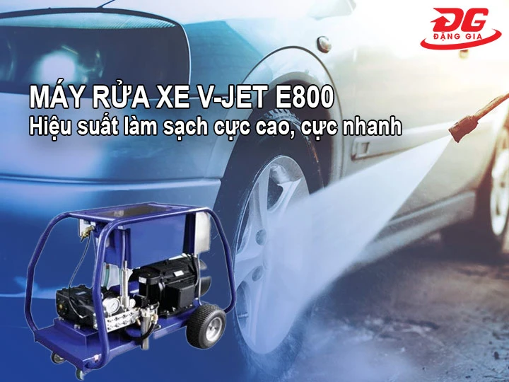 máy rửa xe cao áp V-JET E800 xịt rửa nhanh