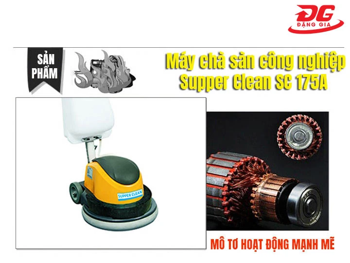 máy chà sàn Supper Clean SC 175A động cơ khỏe