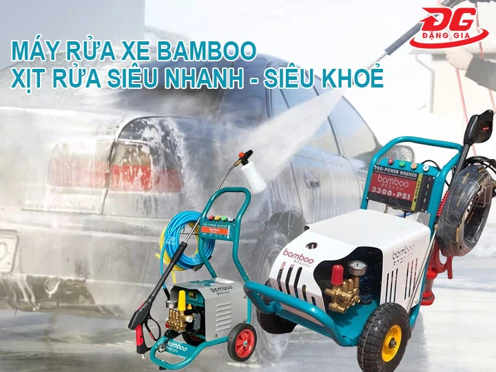 Máy rửa xe Bamboo xịt sửa siêu khoẻ