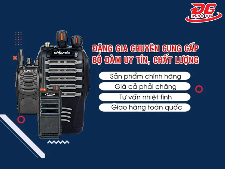 Đặng Gia phân phối bộ đàm Trung Quốc chất lượng