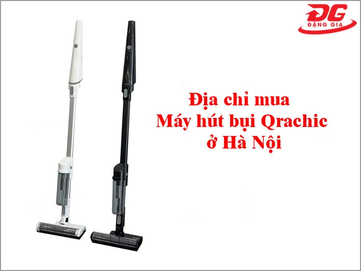 địa chỉ mua Máy hút bụi Qrachic ở hà nội