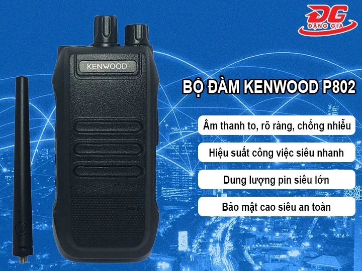 ưu điểm của Bộ đàm Kenwood P802