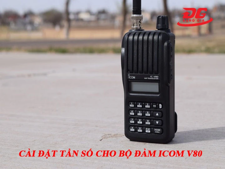 Vì sao cần cần cài đặt tần số cho bộ đàm Icom V80