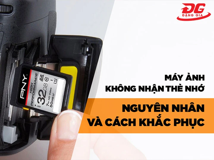  Máy ảnh không nhận thẻ nhớ 