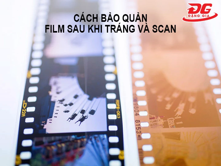 Cách bảo quản film sau khi tráng