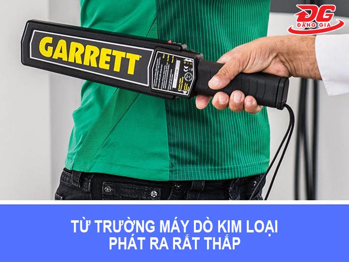 Từ trường máy dò kim loại phát ra rất thấp