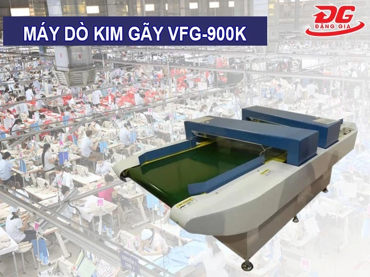 Máy dò mũi kim gãy VFG-900K