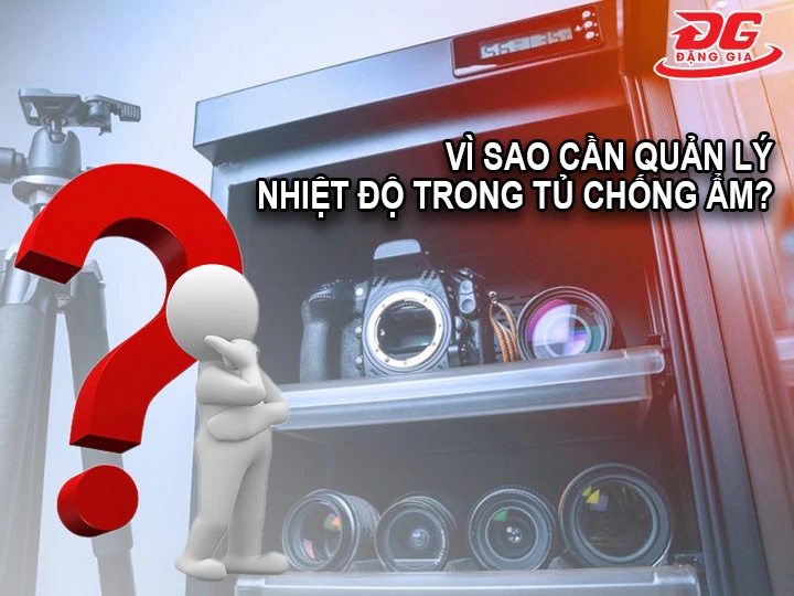  Vì sao cần quản lý nhiệt độ trong tủ chống ẩm 