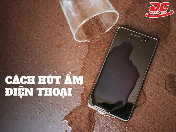 8+ Cách hút ẩm điện thoại cứu máy khẩn cấp tại nhà, đơn giản