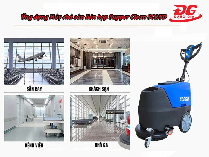 ứng dụng máy chà sàn liên hợp Supper Clean SC25D