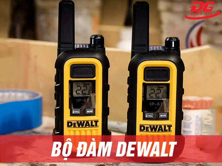 Bộ đàm DeWalt: Ưu điểm, Top model nổi bật, xịn nhất