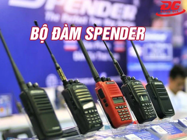 Bộ đàm Spender: Bền bỉ - Kết nối xa - Tín hiệu nét căng