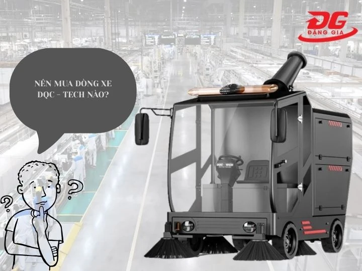 chọn mua xe quét rác ngồi lái DQC - Tech phù hợp