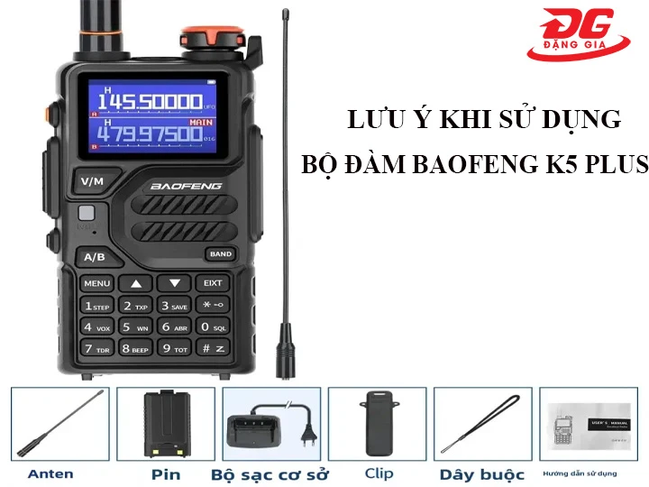 Những điều cần lưu ý khi dùng bộ đàm Baofeng K5 Plus