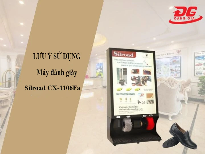 Lưu ý khi sử dụng máy đánh giày Silroad CX-1106Fa
