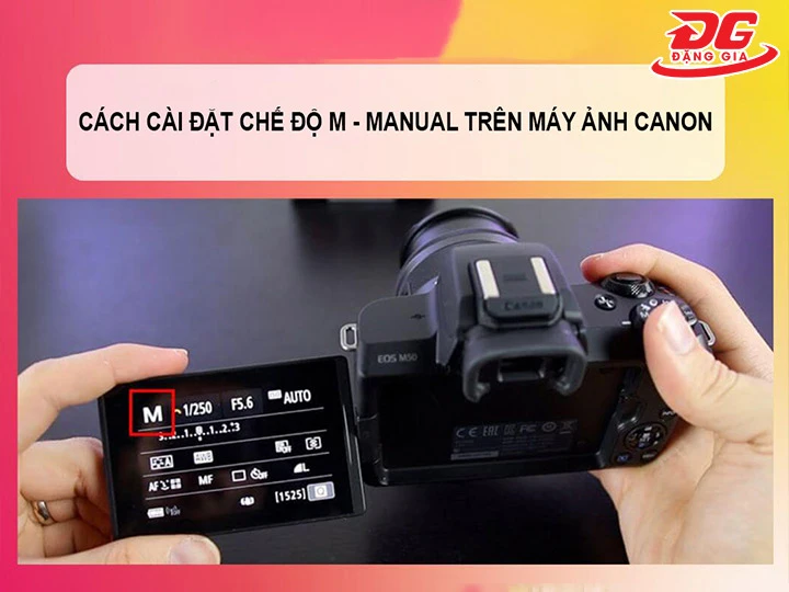 chế độ M trên máy ảnh Canon