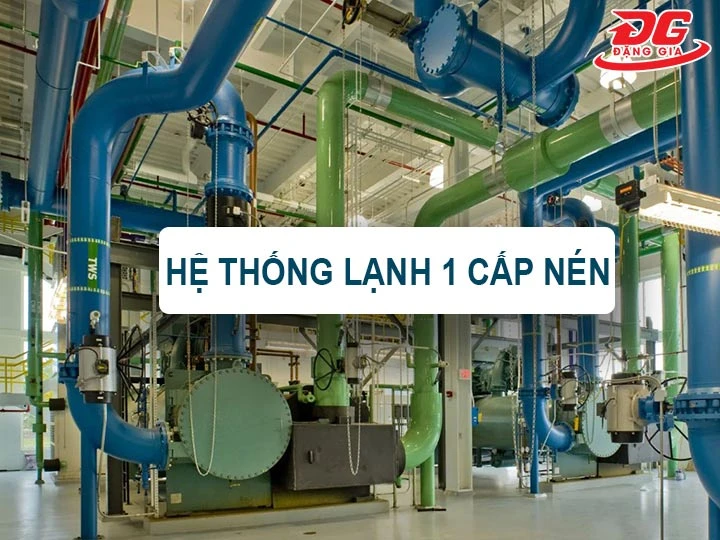 hệ thống lạnh 1 cấp nén