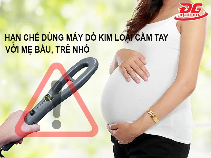 hạn chế dùng máy dò kim loại cầm tay với mẹ bầu