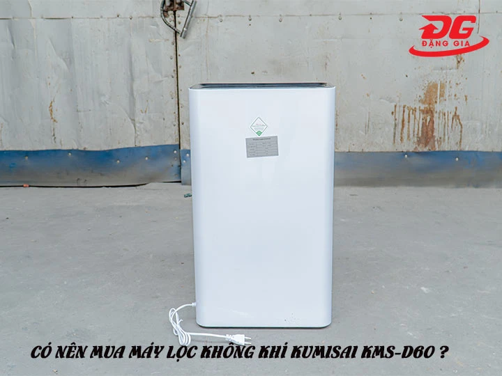 Có nên mua máy lọc không khí Kumisai KMS-D60