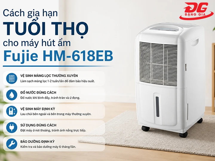 Cách gia hạn tuổi thọ cho máy hút ẩm Fujie HM-618EB