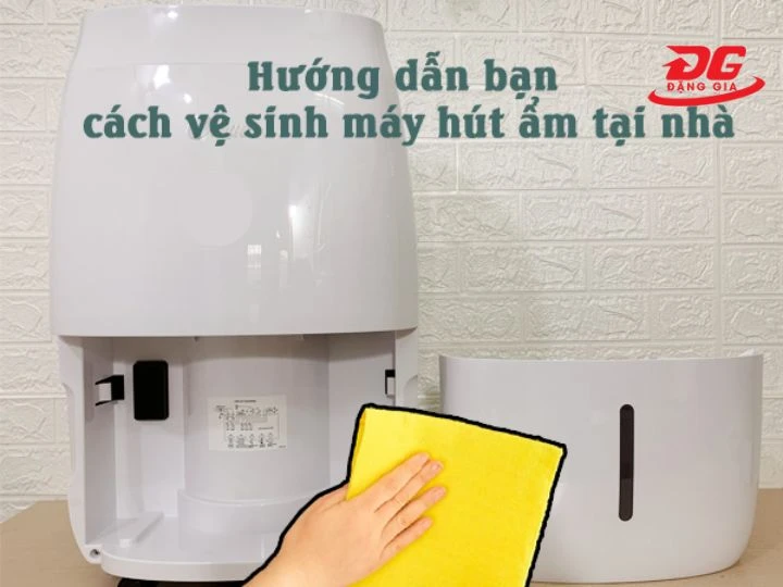 hướng dẫn vệ sinh máy hút ẩm