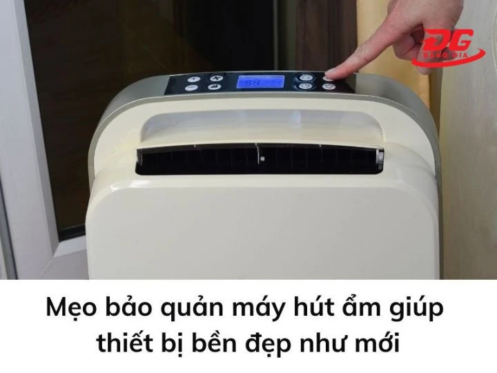 mẹo bảo quản máy đúng cách giúp thiết bị hoạt động bền bỉ