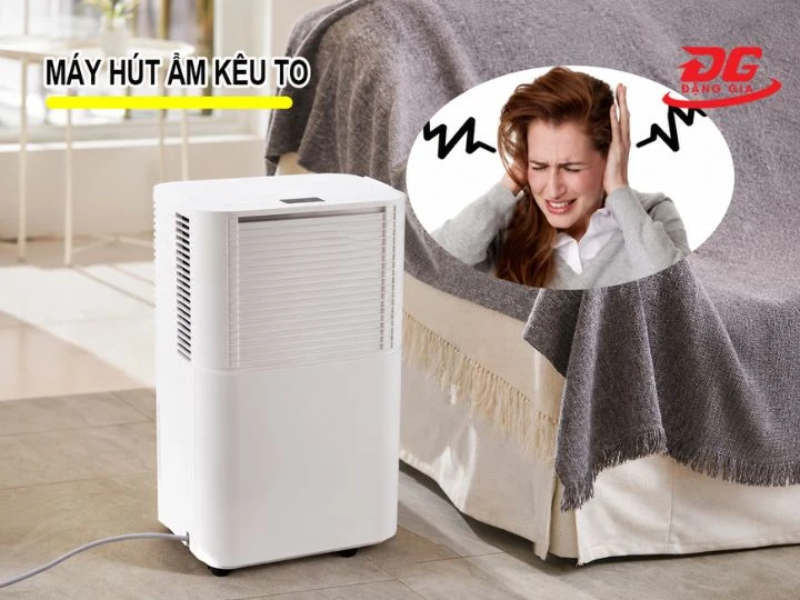 Máy hút ẩm phát ra tiếng ồn bất thường