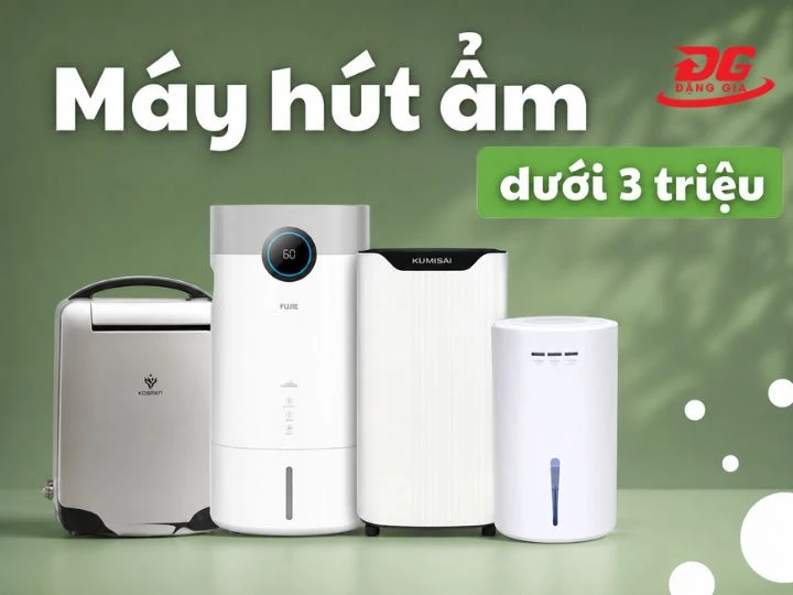 Top 6+ máy hút ẩm dưới 3 triệu chính hãng, tiết kiệm điện