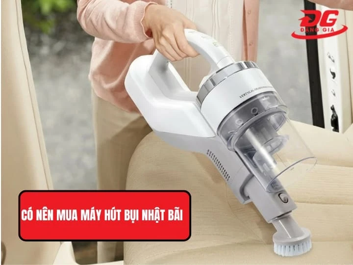 Hãy cân nhắc thật kỹ trước khi chọn mua máy hút bụi Nhật bãi.