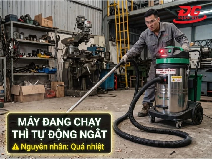 Máy hút bụi đang chạy thì tự động ngắt