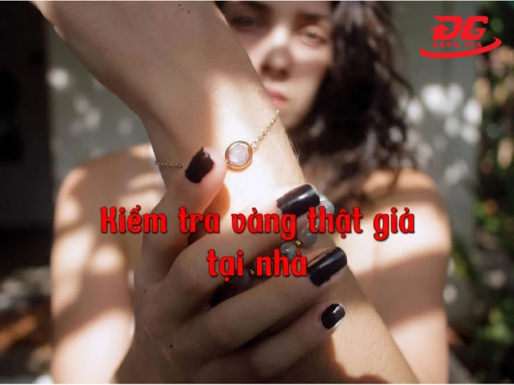 Mẹo thử vàng tại nhà đơn giản